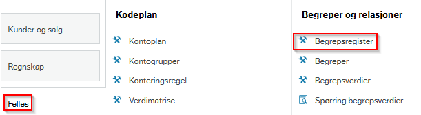 menypunktet begrepsregister ligger i menystien Felles – Begreper og relasjoner – Begrepsregister