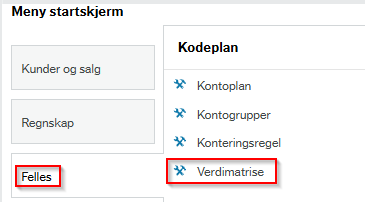 menypunktet verdimatrise ligger i menystien Felles – Kodeplan - Verdimatrise